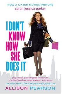 I Don't Know How She Does It (Movie Tie-In Edition)