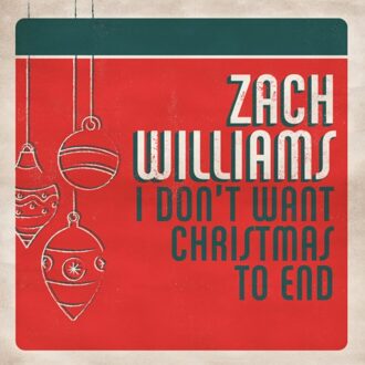 I Don't Want Christmas To End - Zach Williams