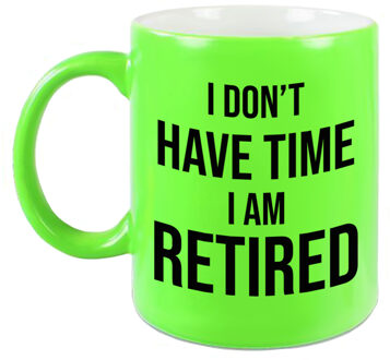I dont have time I am retired mok / beker neon groen 330 ml - pensioen afscheidscadeau collega - feest mokken