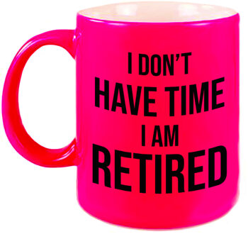I dont have time I am retired mok / beker neon roze 330 ml - pensioen afscheidscadeau collega - feest mokken