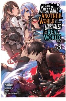 I Got A Cheat Skill In Another World And Became Unrivaled In The Real World, Too, - Carley Radford