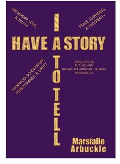 I Have A Story To Tell - Marsialle Arbuckle