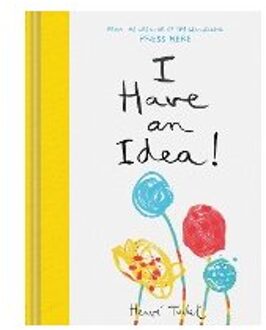 I Have An Idea! - Herve Tullet