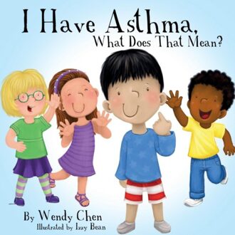 I Have Asthma, What Does That Mean? - Chen, Wendy