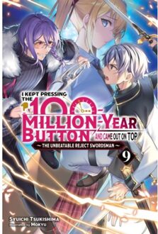 I Kept Pressing The 100-Million-Year Button And Came Out On Top, Vol. 9 (Light Novel) - Syuichi Tsukishima