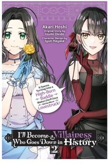 I’ll Become A Villainess Who Goes Down In History, Vol. 2 - I'Ll Become A Villainess Who - Akari Hoshi