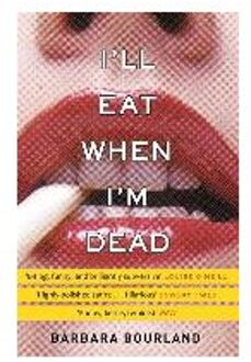 I'll Eat When I'm Dead