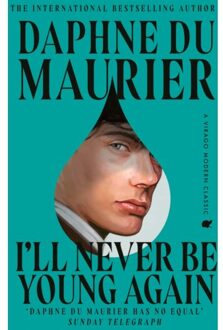 I'Ll Never Be Young Again - Virago Modern Classics - Daphne du Maurier
