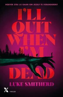 I'll Quit When I'm Dead -  Luke Smitherd (ISBN: 9789401625340)