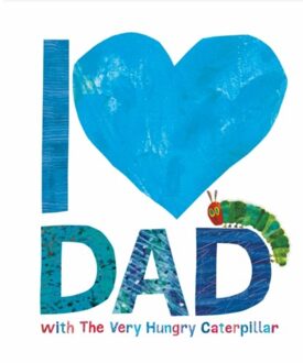 I Love Dad With The Very Hungry Caterpillar - Eric Carle
