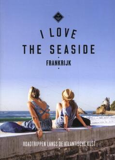 I Love the Seaside  -   I Love The Seaside Frankrijk