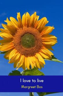 I love to live - Boek Margreet Bos (9402140549)