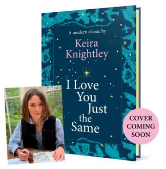 I Love You Just The Same - Keira Knightley