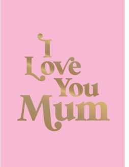 I Love You Mum - Summersdale Publishers