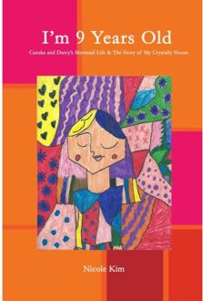 I'm 9 Years Old - Cazuka And Darcy's Mermaid Life & The Story Of My Crystally House - Nicole Kim