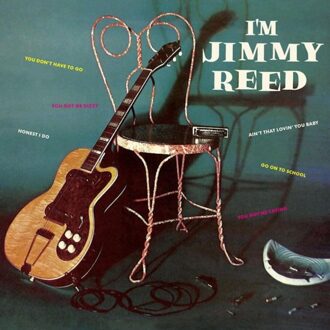 I'm Jimmy Reed - Jimmy Reed