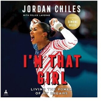 I'm That Girl: Living The Power Of My Dreams - Jordan Chiles