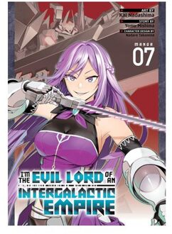I'm The Evil Lord Of An Intergalactic Empire! (Manga) Vol. 7 - Im The Evil Lord Of An - Yomu Mishima