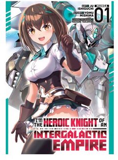 I'm The Heroic Knight Of An Intergalactic Empire! (Manga) Vol. 1 - I'm The Heroic Knight Of An - Yomu Mishima