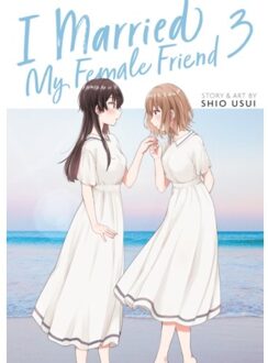 I Married My Female Friend Vol. 3 - I Married My Female Friend - Usui, Shio