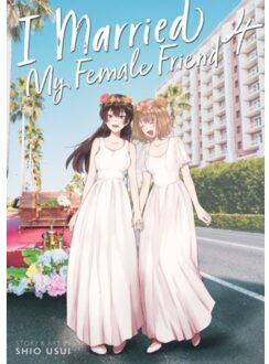I Married My Female Friend Vol. 4 - I Married My Female Friend - Shio Usui