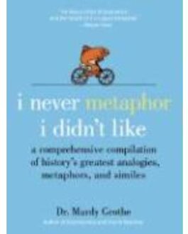 I Never Metaphor I Didn't Like