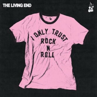I Only Trust Rock N Roll - The Living End