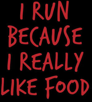 I Run Because I Really Like Food Women's T-Shirt - Black - 3XL