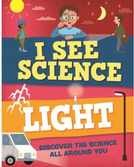 I See Science: Light - I See Science - Izzi Howell