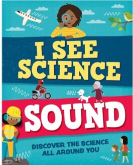 I See Science: Sound - I See Science - Izzi Howell