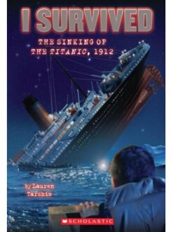 I Survived the Sinking of the Titanic, 1912 (I Survived #1)