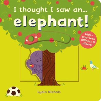 I Thought I Saw An... Elephant! - I Thought I Saw A... - Ruth Symons