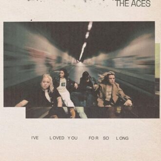 I've Loved You For So Long - Aces