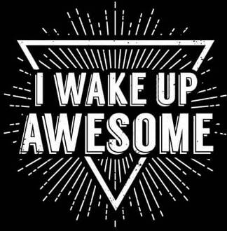 I Wake up Awesome Women's T-Shirt - Black - 3XL