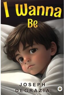 I Wanna Be - Joseph DeGrazia