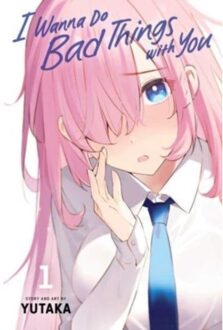 I Wanna Do Bad Things With You, Vol. 1 - I Wanna Do Bad Things With You - Yutaka