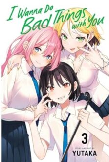 I Wanna Do Bad Things With You, Vol. 3 - I Wanna Do Bad Things With You - Yutaka