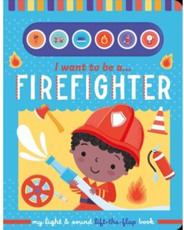 I Want To Be A... Firefighter