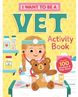 I Want To Be A Vet Activity Book - Editors of Storey Publishing