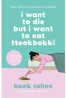 I Want To Die But I Want To Eat Tteokbokki - I Want To Die But I Want To Eat Tteokbokki - Baek Sehee