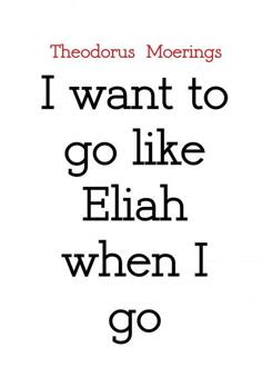 I Want To Go Like Eliah When I Go - (ISBN:9789463863216)