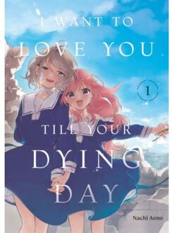 I Want To Love You Till Your Dying Day 1 - I Want To Love You Till Your Dying Day - Nachi Aono