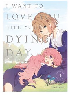 I Want To Love You Till Your Dying Day 3 - I Want To Love You Till Your Dying Day - Nachi Aono