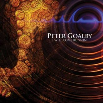 I Will Come Runnin' - Peter Goalby