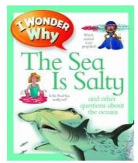 I Wonder Why The Sea Is Salty - Anita Ganeri