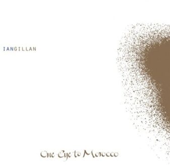 Ian Gillan - One Eye To Morocco