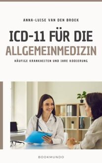 ICD-11 für die Allgemeinmedizin - Anna-Luise van den Broek - ebook
