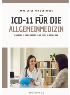 Icd-11 Für Die Allgemeinmedizin - Anna-Luise Van den Broek