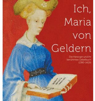 Ich, Maria Von Geldern