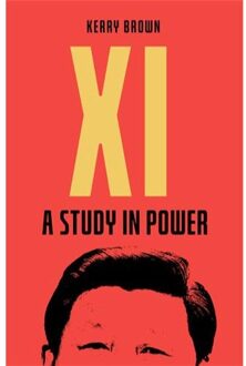 Icon Books Xi: A Study In Power - Kerry Brown